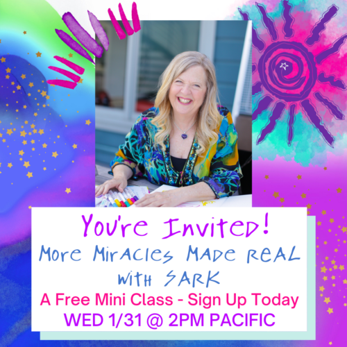 You're Invited to Join SARK for a free mini class on Wednesday January 31st, at 2pm pacific